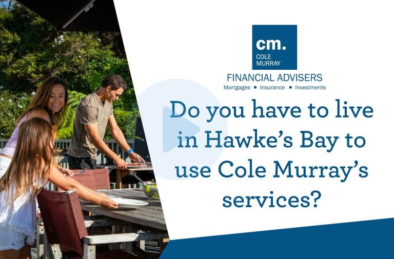Although based in Hawke's Bay, we can give you financial advice, no matter where you are in New Zealand.